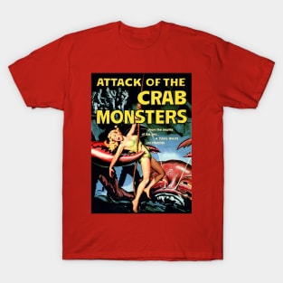 Attack of the Crab Monsters T-Shirt